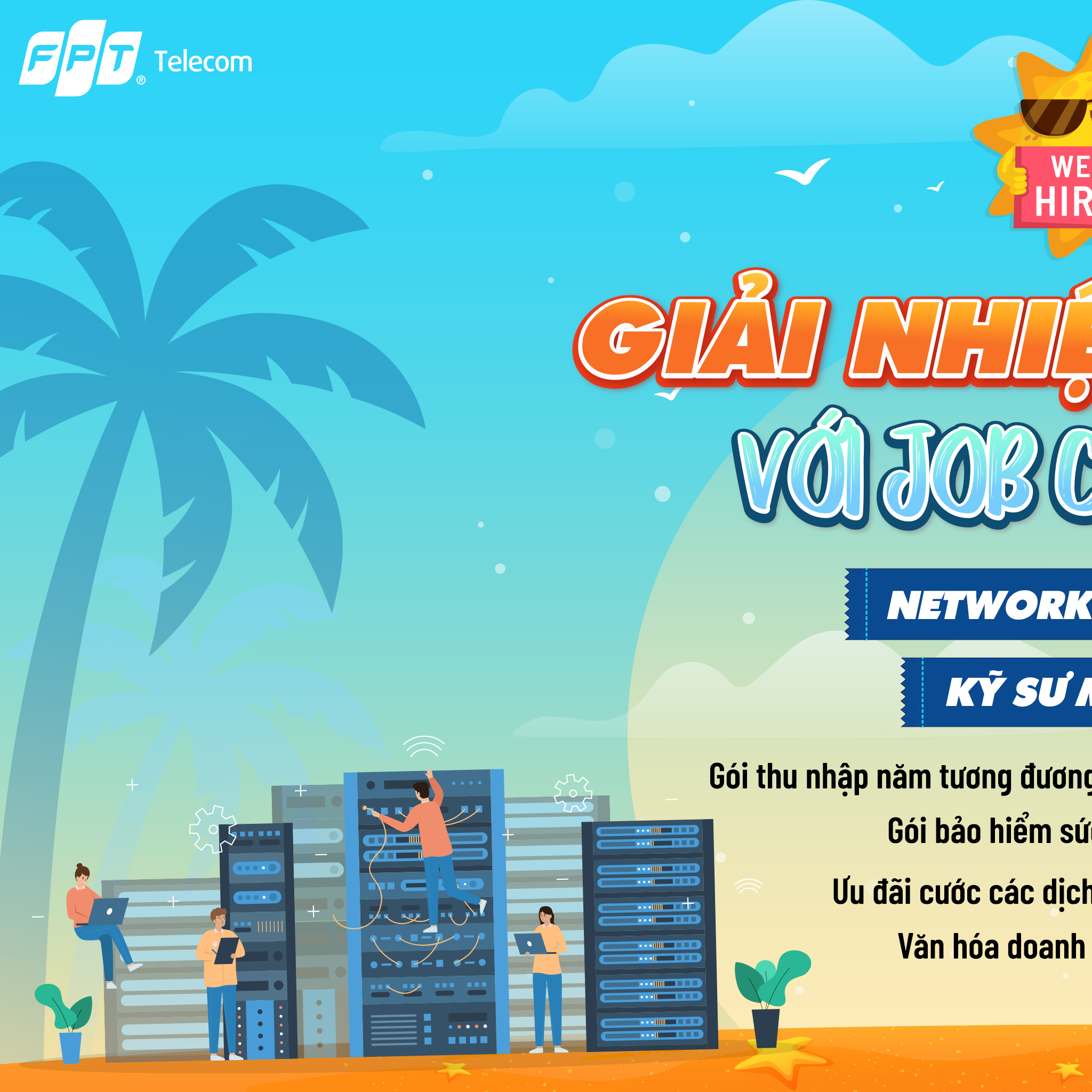 GIẢI NHIỆT MÙA HÈ VỚI JOB CỰC... - Tuyển dụng FPT Telecom