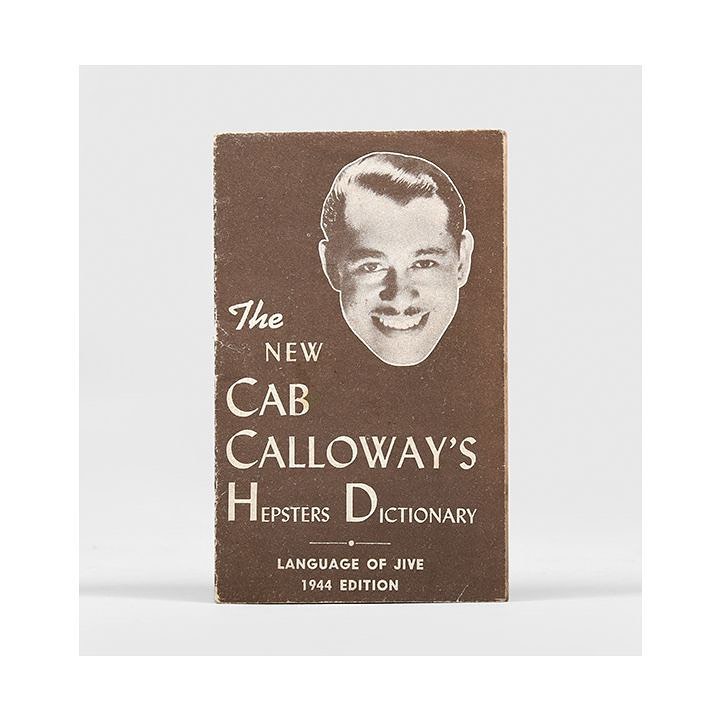 Cab Calloway's Hepster's Dictionary: A Guide To The Language Of