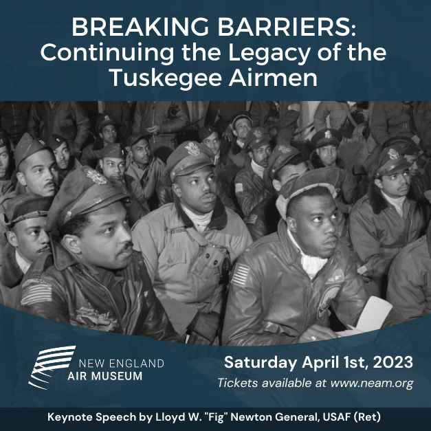 The Tuskegee Airmen changed the... - New England Air Museum