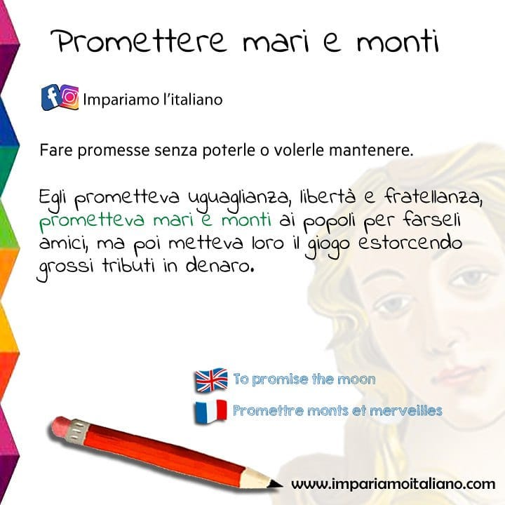 Promettere mari e monti significa... - Impariamo l'italiano