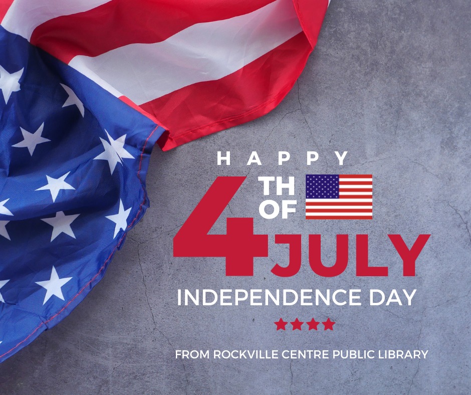 Rockville Centre Public Library - Happy 4th of July from Rockville ...