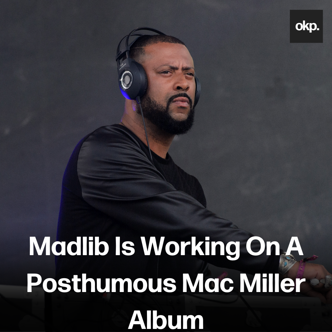 Okayplayer - ⚡️We know Madlib will do Mac Miller much...