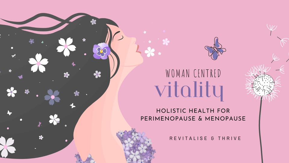 Woman Centred Vitality 🌸 Holistic Health for Perimenopause & Menopause ...