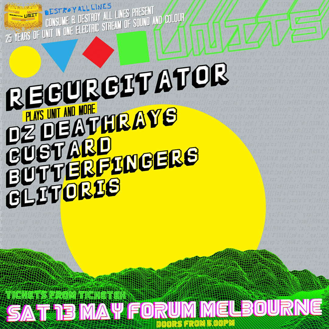 Ticketek - Regurgitator announce UNITS - 25 YEARS OF UNIT IN ONE ...