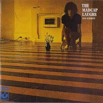 Syd Barrett's debut album The Madcap Laughs