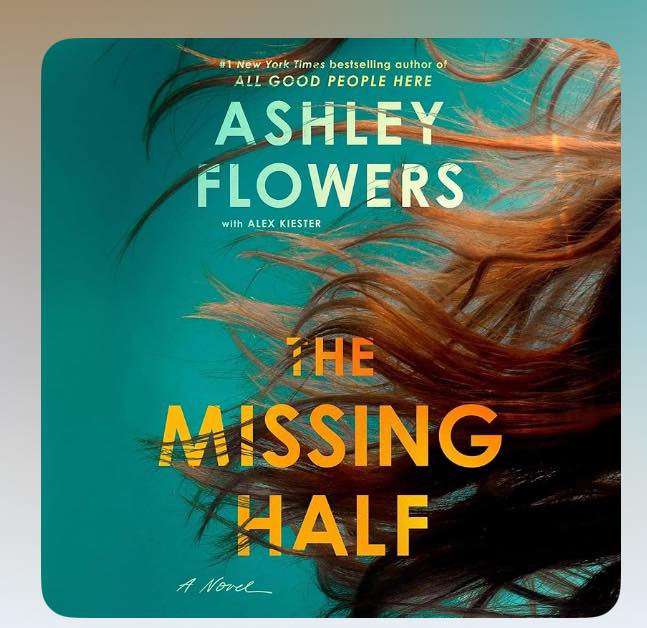 Review of The Missing Half by Ashley Flowers