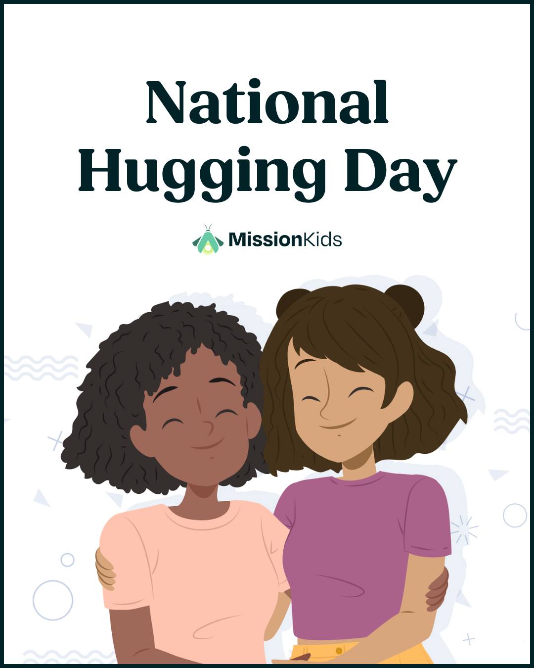 Mission - Happy National Hugging Day! 🤗 Hugs can make us feel happy ...