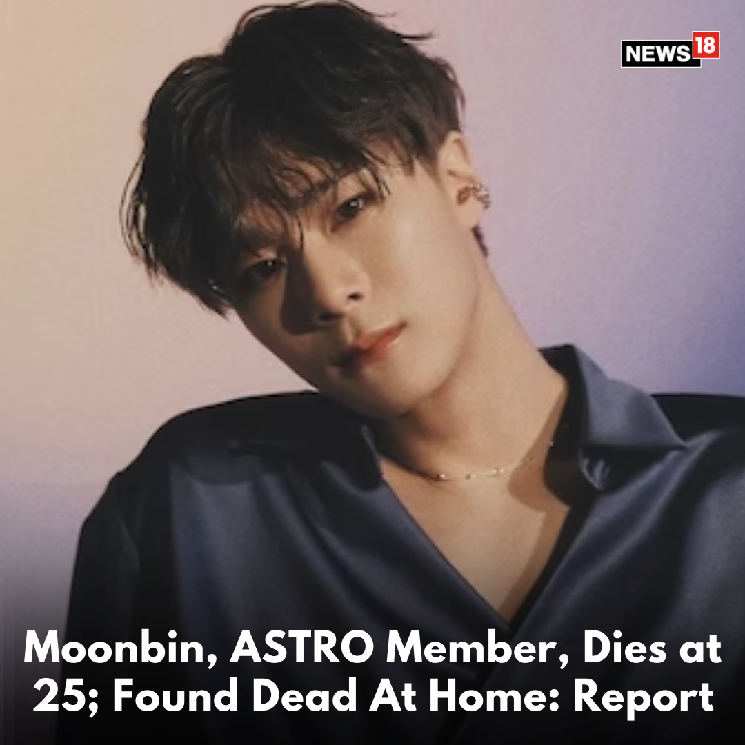 News18 - ASTRO member Moonbin has died at the age of 25, the K-pop idol ...