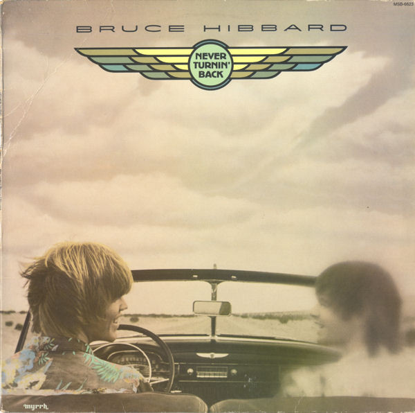 Bruce Hibbard – Never Turnin' Back