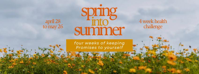 Spring into Summer ... 4 weeks of KEEPING PROMISES TO YOURSELF | Facebook