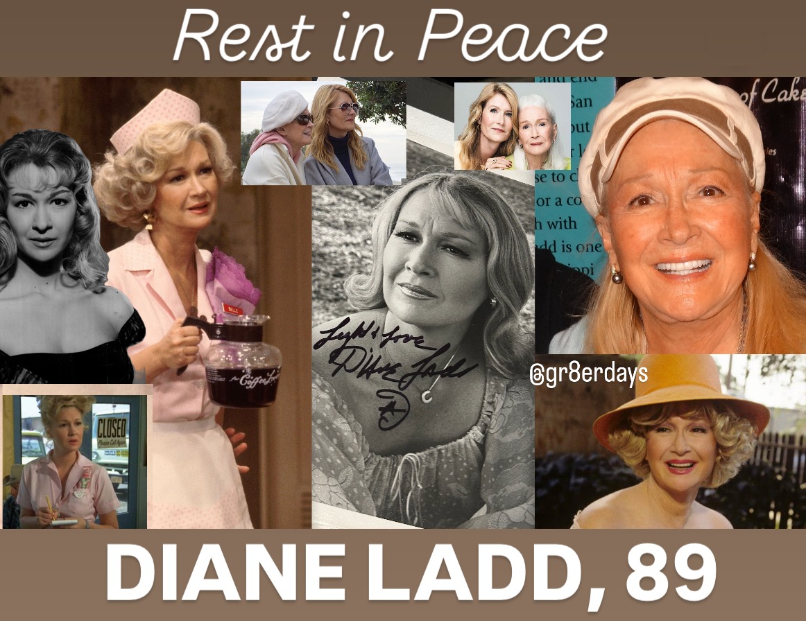 Matthew - RIP three-time Oscar nominee DIANE LADD, 89. Her daughter ...