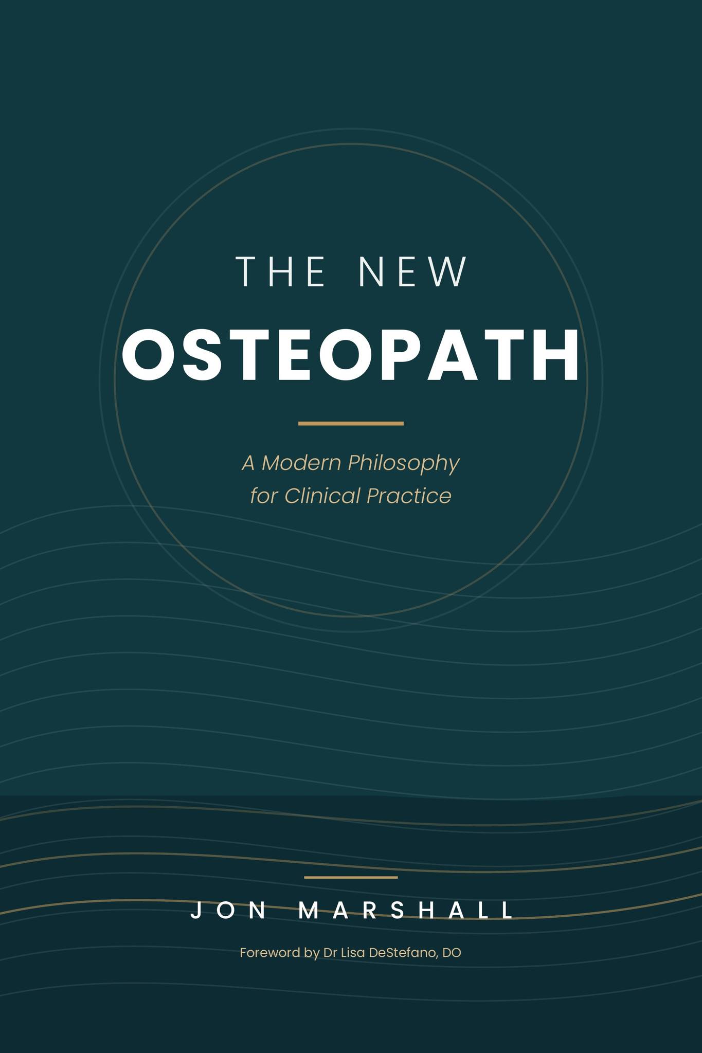 The New Osteopath: A modern philosophy for clinical practice