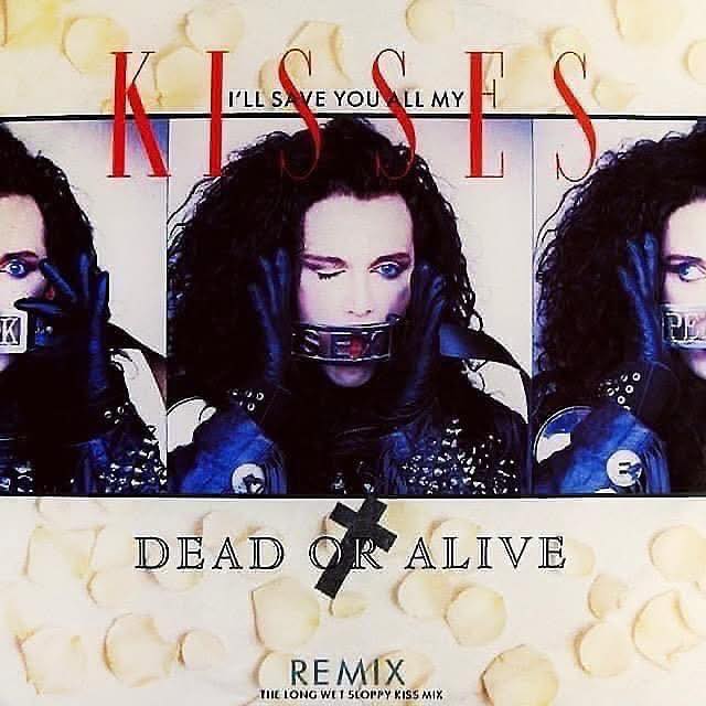 Dead or Alive's single I'll Save You All My Kisses turns 35