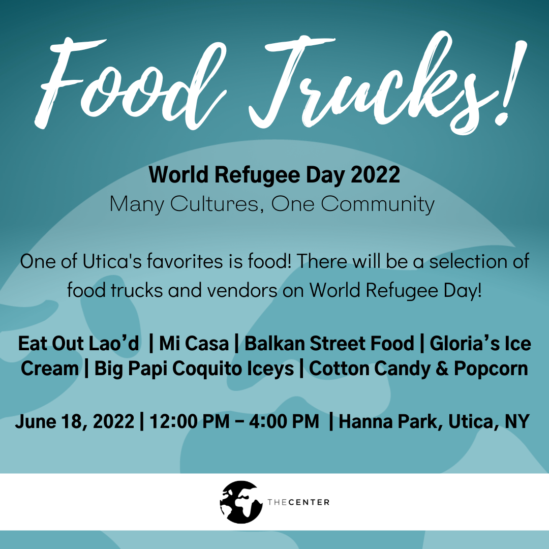 The Center - Food Trucks! World Refugee Day 2022 June 18,... | Facebook