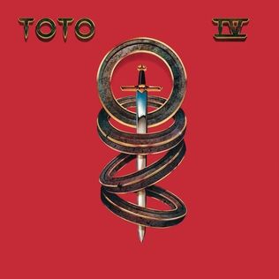 Toto's fourth album IV with Rosanna and Africa