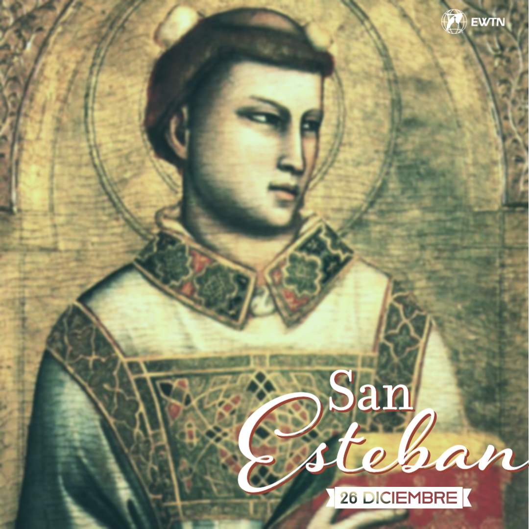 EWTN Español - 😇 26 DE DICIEMBRE | Esteban es mencionado por primera ...