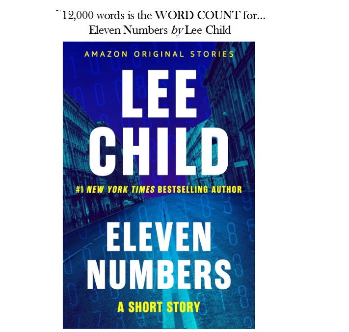 12,000 words is the WORD COUNT for Eleven Numbers by Lee Child