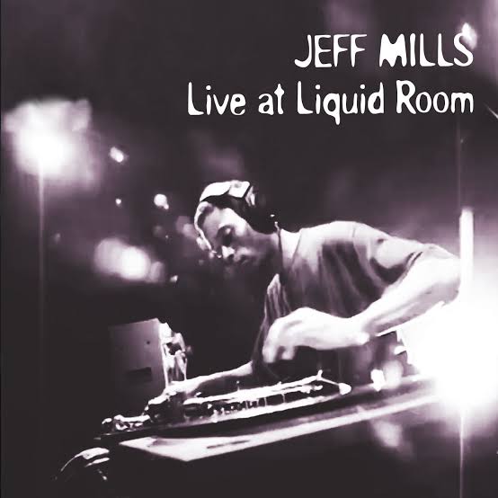 Jeff Mills' legendary 'Live At Liquid Room - Tokyo' mix CD has
