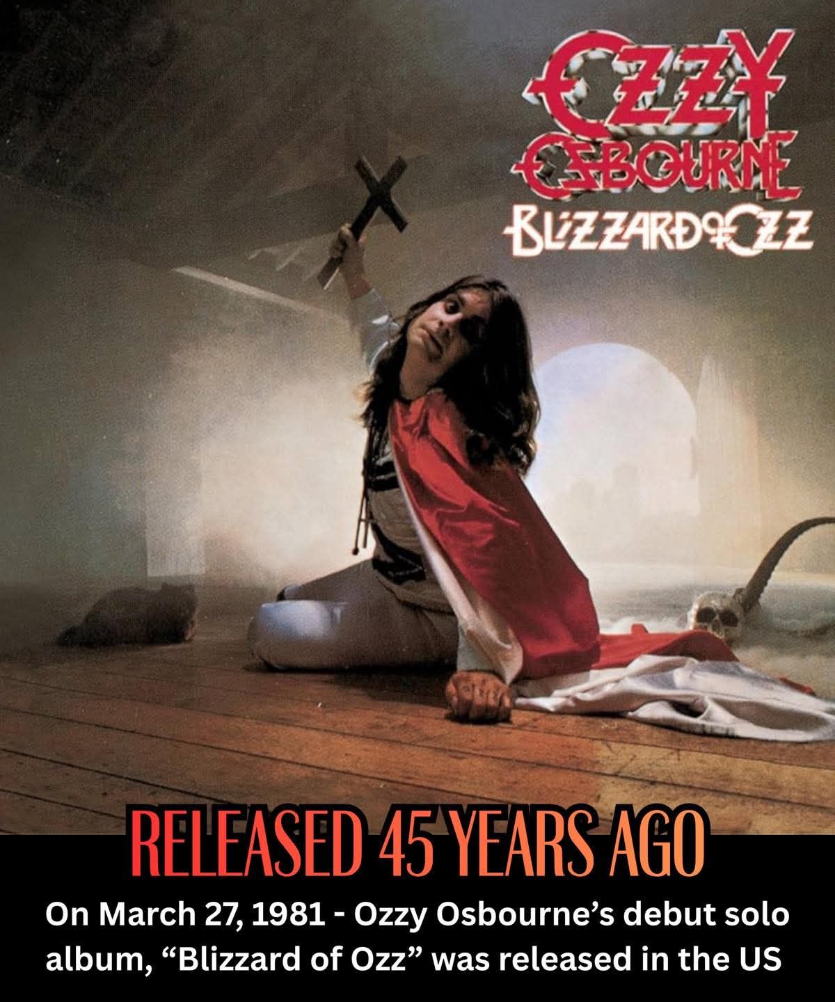 On March 27, 1981, Ozzy Osbourne's debut solo album, Blizzard of