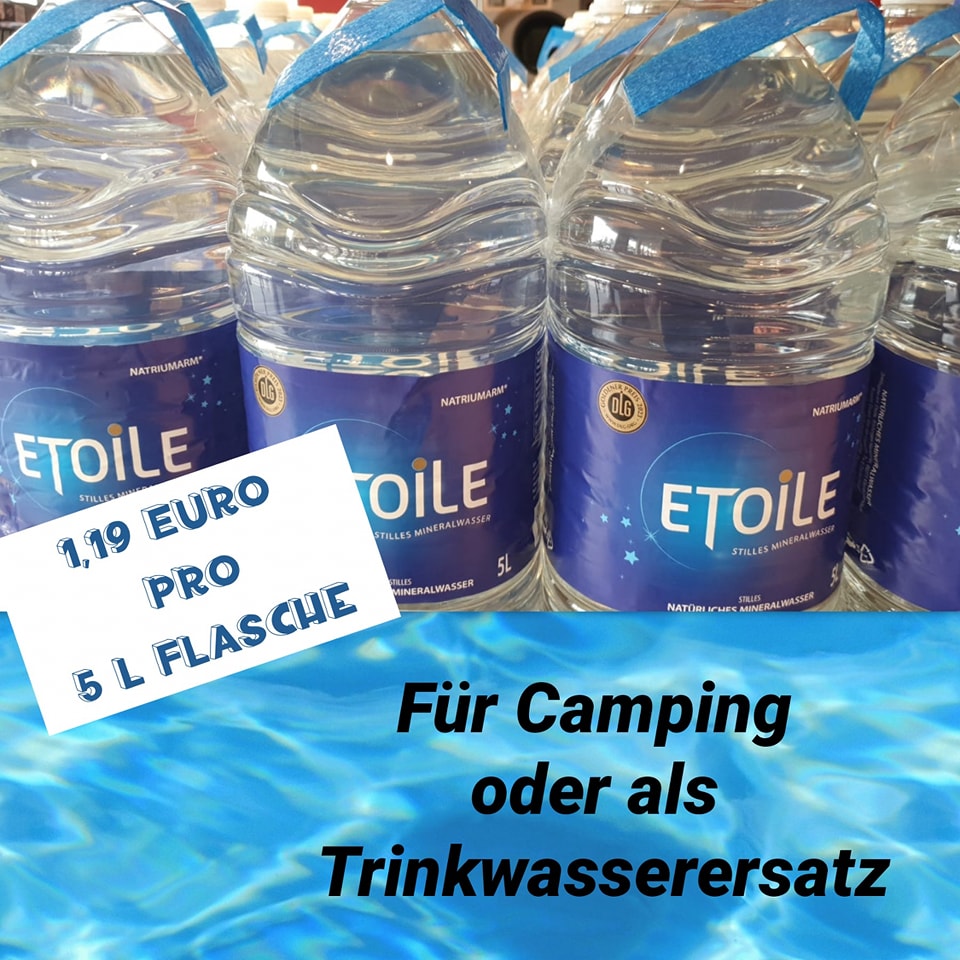 Werbung Etoile 5 Liter Flasche für nur 1,19 Euro. Geeignet für Euren Campingausflug oder wie im Fall Burgkunstadt bei Trinkwasserverunreinigung