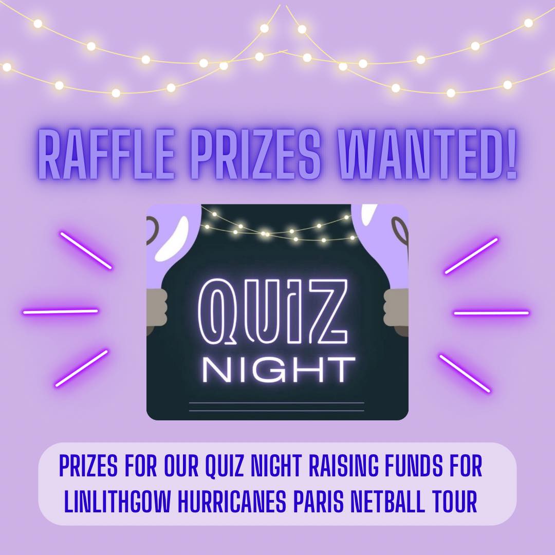 ‼️Raffle prizes wanted!‼️... - Linlithgow Flyers Netball Club | Facebook