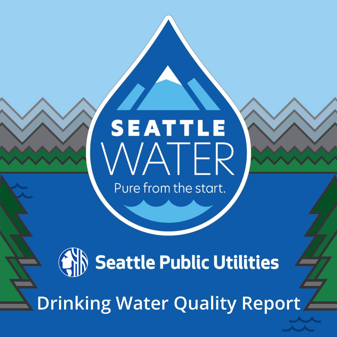 The 2023 Drinking Water Quality... - Seattle Public Utilities | Facebook
