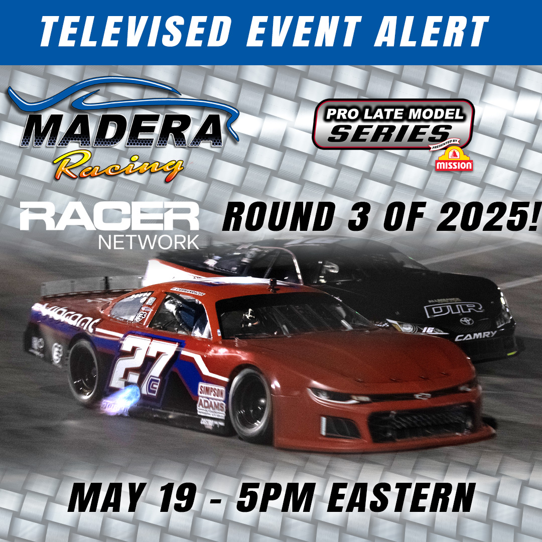Madera - TUNE IN ALERT - Round 3 of the 2025 Madera Pro Late Model ...