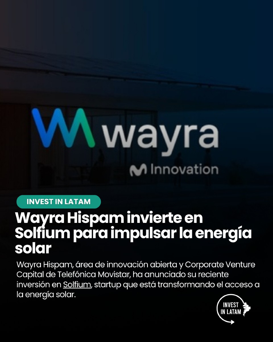 Invest - 🌞 Impulsando la Energía Solar: Wayra Hispam y Solfium 📌 ¡Gran ...