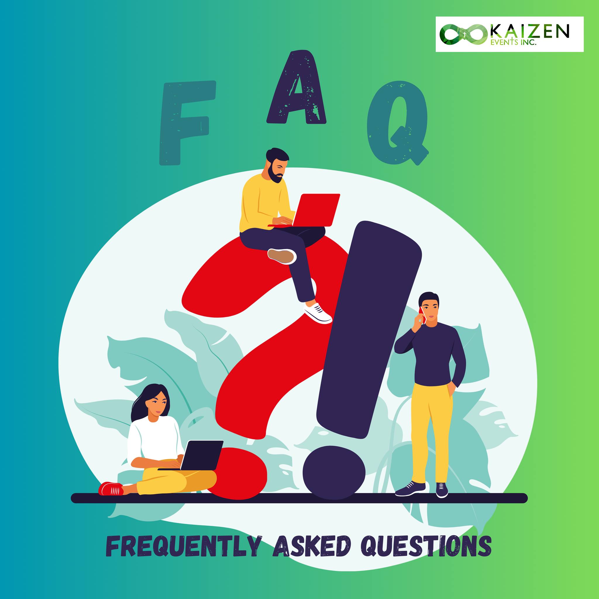 📢 Got Questions? We've Got Answers! 📢... - Kaizen Events Inc.