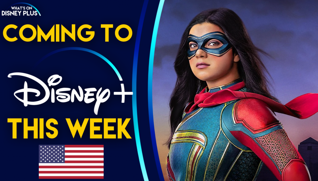 Disney+ Fans - What’s Coming To Disney+ This Week | Ms Marvel (US ...
