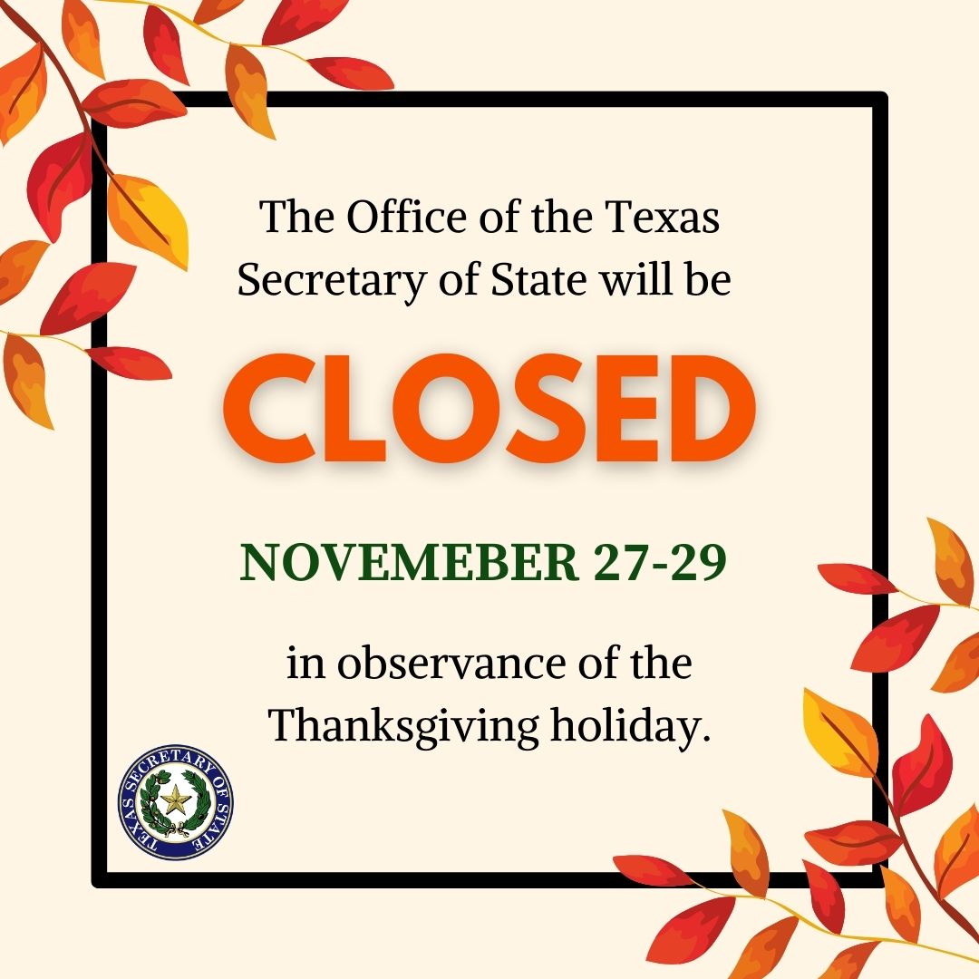 We will be closed... - Office of the Texas Secretary of State