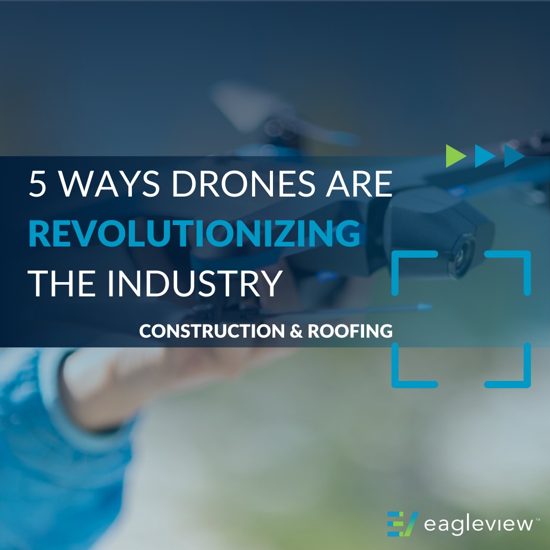EagleView - Drones are revolutionizing the industry, and...