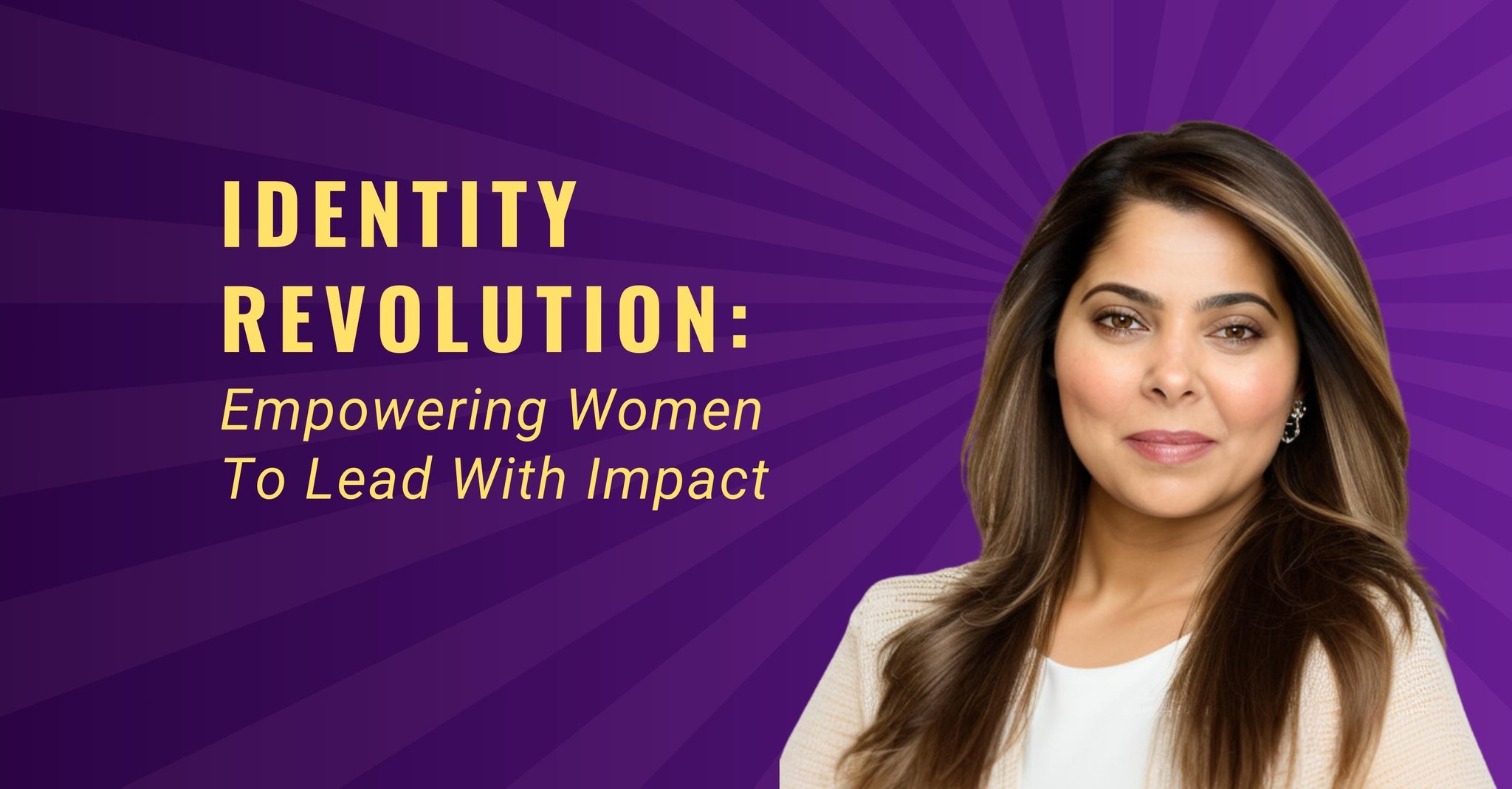 Identity Revolution: Empowering Women To Lead With Impact | Facebook
