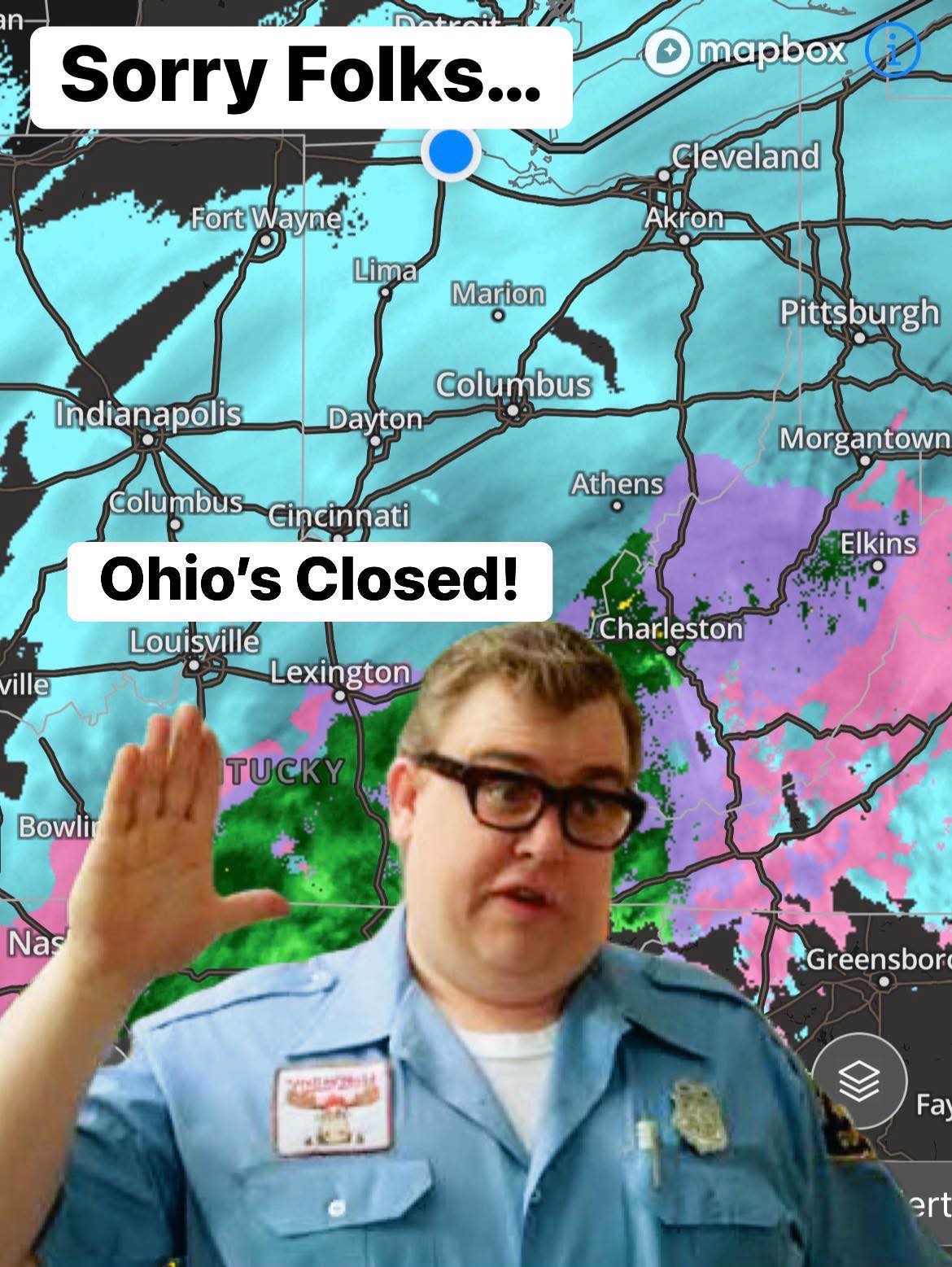 Sorry Folks, Ohio's Closed. Moose out front shoulda told ya