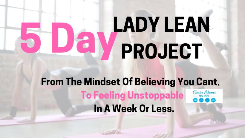 5 DAY LADY LEAN PROJECT