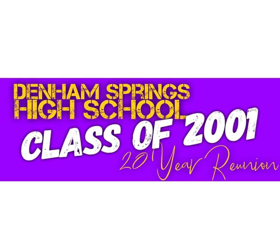 Denham Springs High Class of 2001 Reunion | Hiiiiii everyone | Facebook