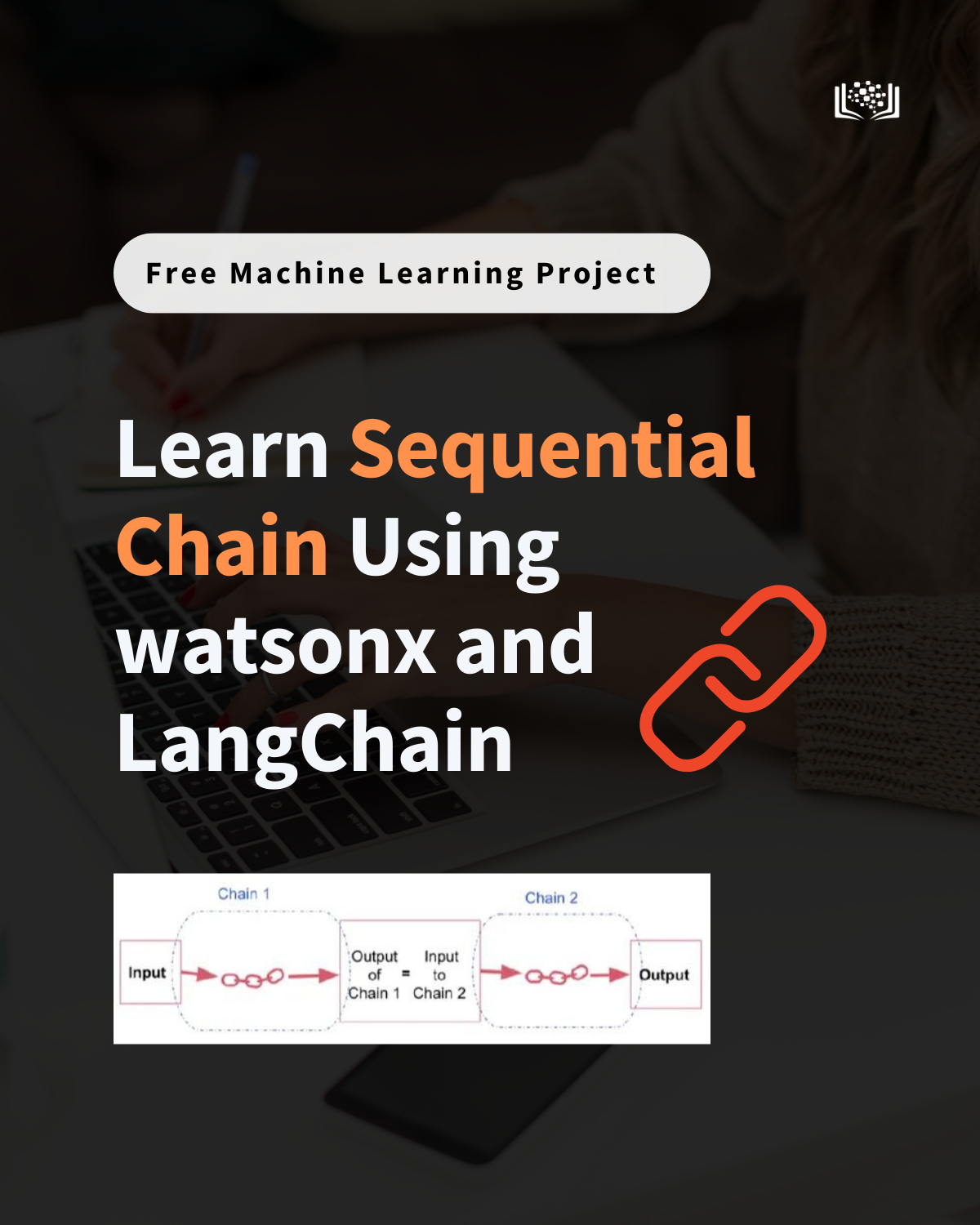 Cognitive Class - Learn Sequential Chaining using watsonx...