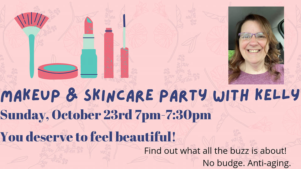 Makeup & Skincare Party with Kelly!! | Facebook