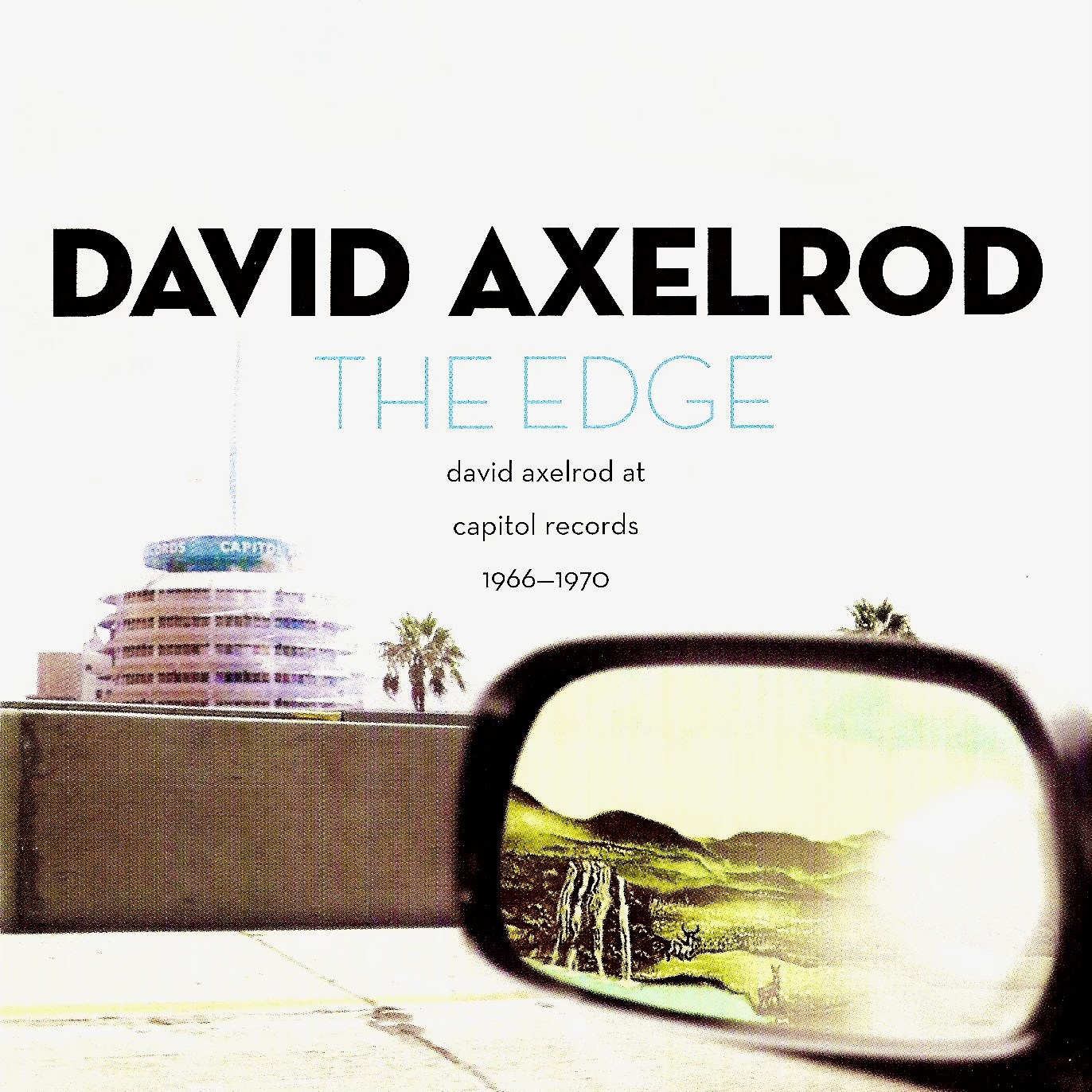 David Axelrod – The Edge (David Axelrod At Capitol Records 1966 