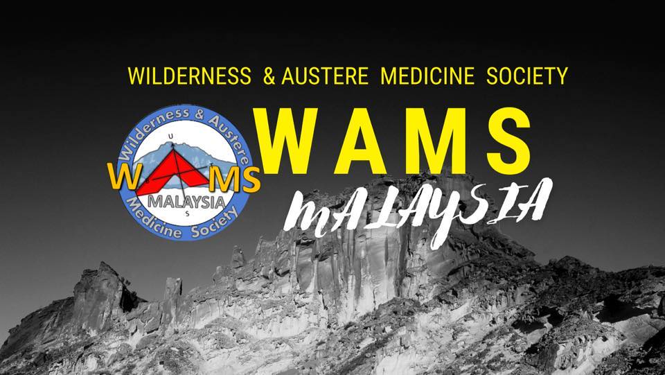 Wilderness and Austere Medicine Society Malaysia (WAMS) | Today, the ...