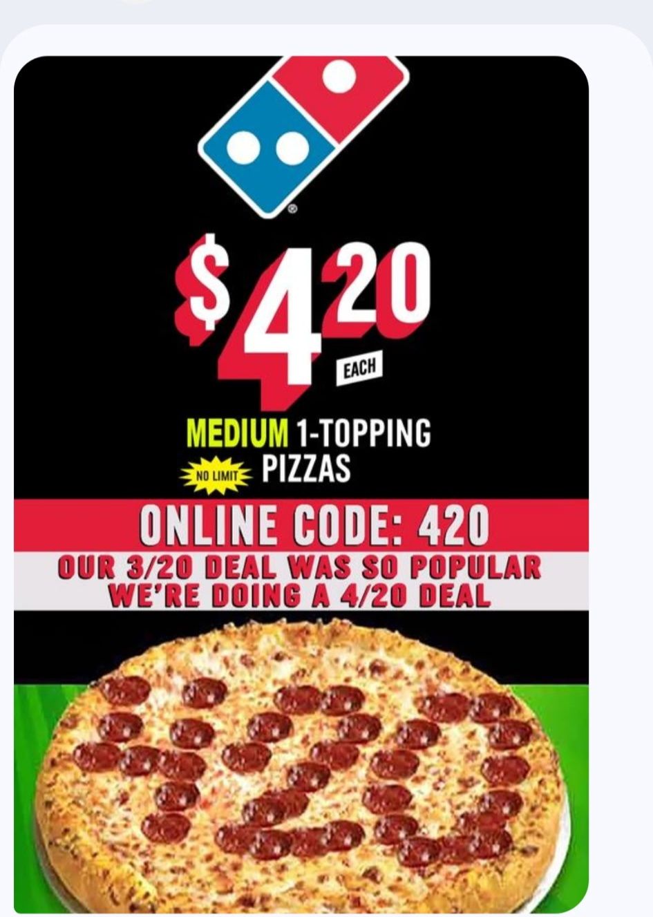 Domino's $4.20 medium one-topping pizzas on Tom Hall St