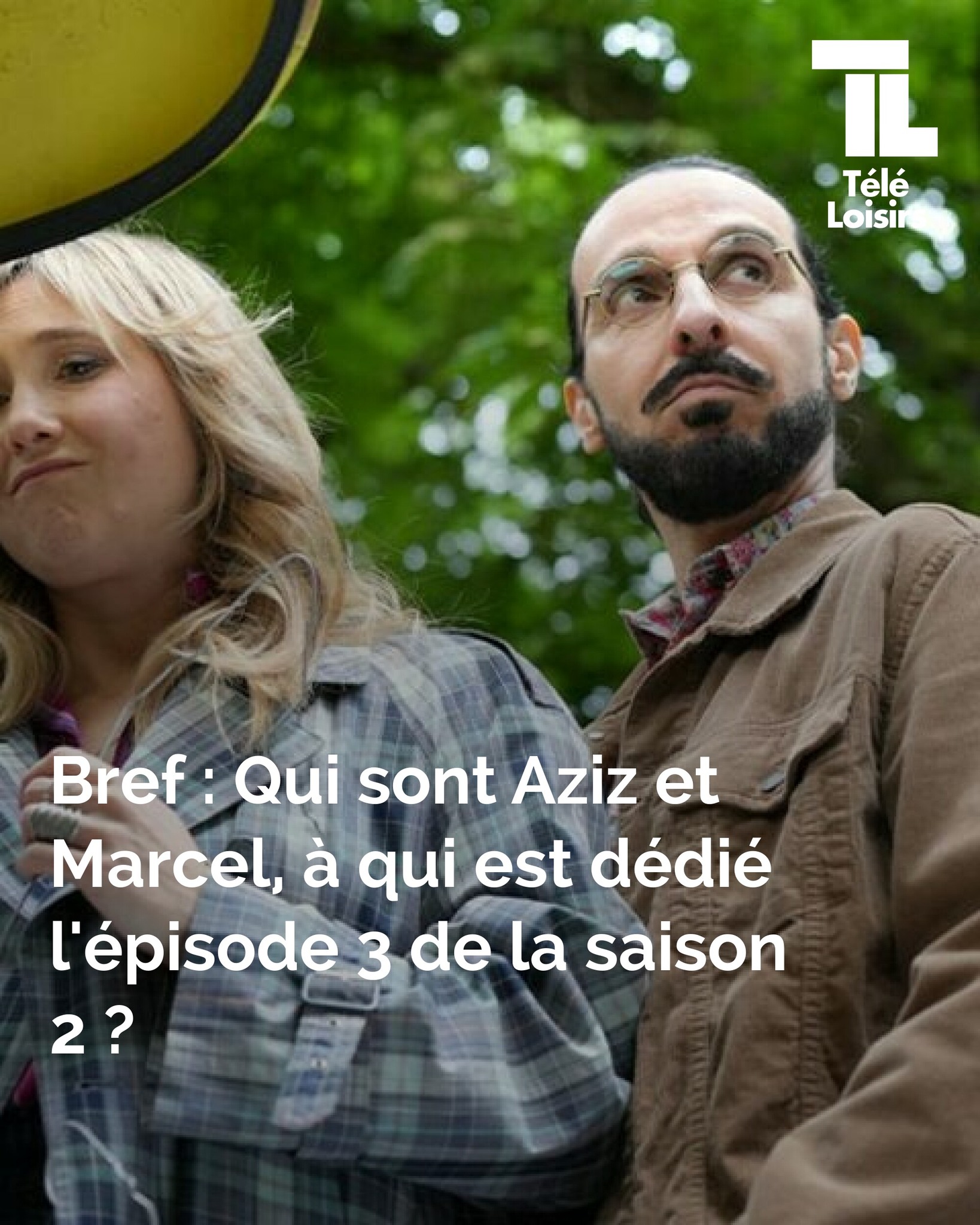 Télé Loisirs - Bref : Qui sont Aziz et Marcel, à qui est... | Facebook