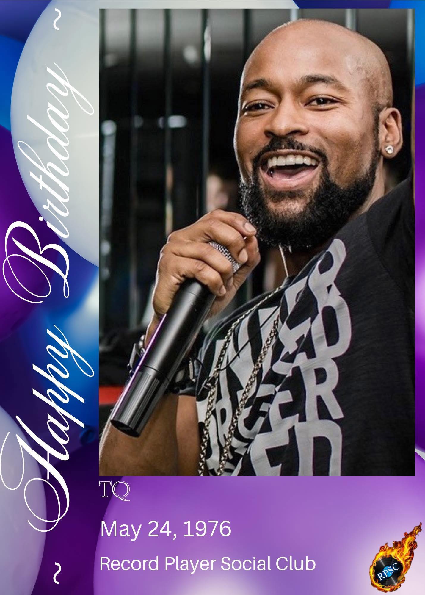 The Record Player Social Club | HAPPY 49th BIRTHDAY Terrance Quaites ...