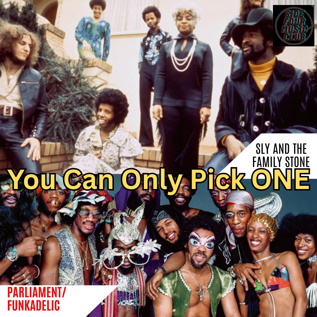 Sly & Family Stone or George Clinton & Parliament Funkadelics?