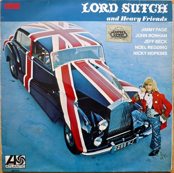 Screaming Lord Sutch Debut Album Lord Sutch and Heavy Friends