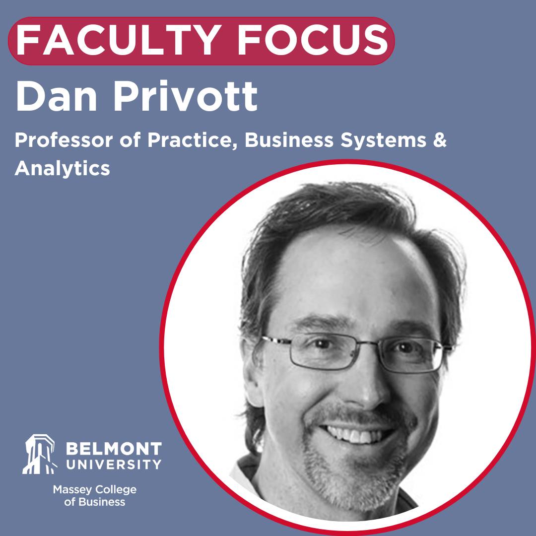 Our Faculty Focus today is on Dan Privott, Professor of Practice in ...