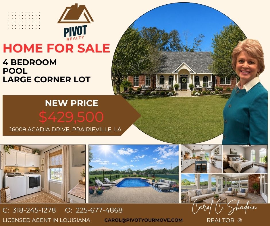 Carol C. Shadoin, REALTOR ® Pivot Realty O: (225) 677-4868 C: (318