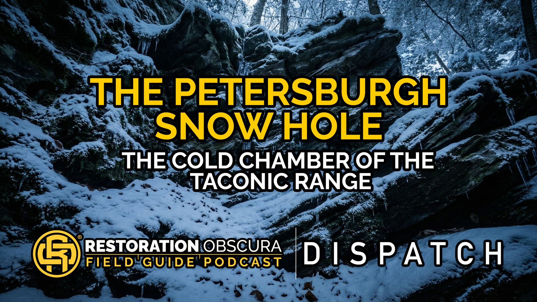 John - New Dispatch Episode: The Petersburgh Snow Hole In rural ...