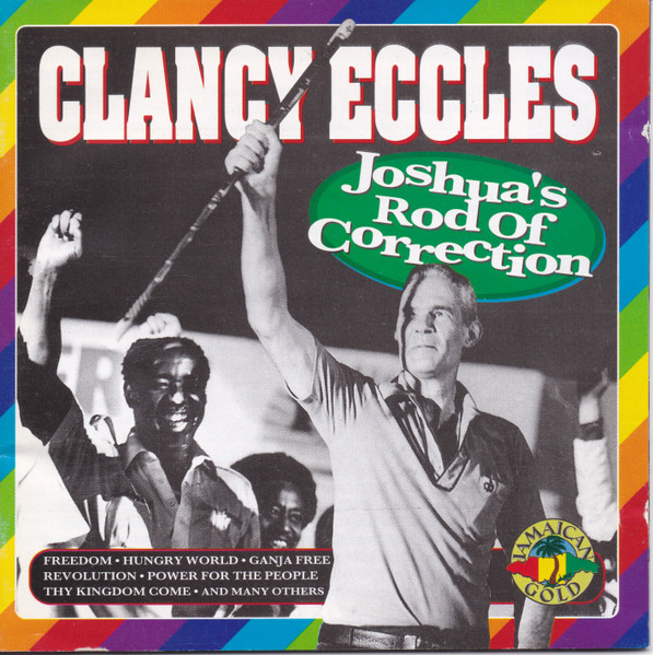 Clancy Eccles (born 9 December 1940 in Dean Pen, St. Mary, Jamaica