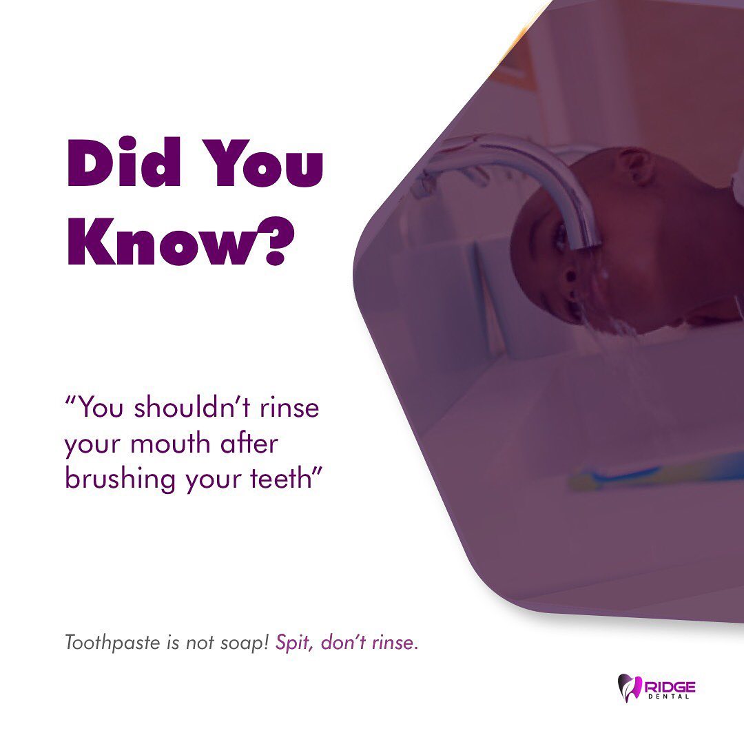 The Ridge Dental Practice - Did You Know, you shouldn’t rinse your ...